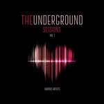 The Underground Sessions Vol 1