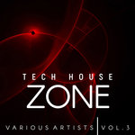 Tech House Zone Vol 3