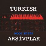 Turkish Moog Edits