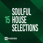 Soulful House Selections Vol 15