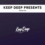 Keep Deep Presents Vol 2
