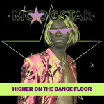 Higher On The Dance Floor (Remixes) (Explicit)