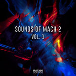 Sounds Of Mach 2 Vol 1 (Extended Mixes)