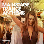 Mainstage Trance Anthems 2020 (Extended Mixes)