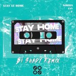 Stay At Home (Bi Shady Remix)