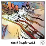 Sante Fragile Vol 1