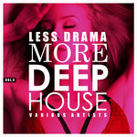 Less Drama More Deep-House Vol 3