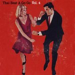Thai Beat A Go-Go Vol 4