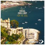 Vocal Chillout For The Soul