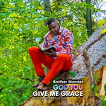 God You Give Me Grace