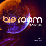 Big Room Gladiators Vol 3