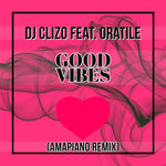 Good Vibes (Amapiano Remix)