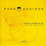 Singin' Every Nite (Obladi Obladai) (Maximus vs Paso Mixes)