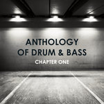 Anthology Of Drum & Bass: Chapter One