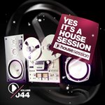 Yes, It's A Housesession Vol 44