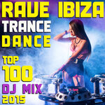 Rave Ibiza Trance Dance Top 100 DJ Mix 2015 (unmixed tracks)
