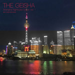 The Geisha Shanghai Nightclubs Edition Vol 1