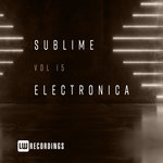 Sublime Electronica Vol 15