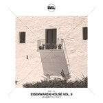 Eisenwaren House Vol 9 (Summer 2017 Edit)