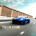 Tech Club - Driving House Music
