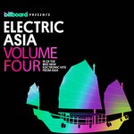 Billboard Presents: Electric Asia Vol 4