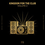 Kingdom For The Club Vol 2