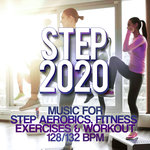 Step 2020: Music For Step Aerobics, Fitness Exercises & Workout 128/132 Bpm