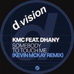 Somebody To Touch Me (Kevin McKay Remix)