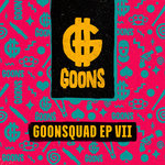 Goonsquad EP VII