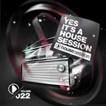 Yes, It's A Housesession Vol 22