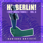 Hi Berlin! (Deep-House Tunes) Vol 6