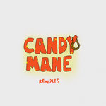 Candy Mane (Explicit Remixes)