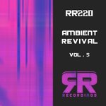 Ambient Revival Vol 5