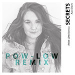 Secrets (Pow-Low Remix)