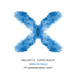 Rebellion Der Traumer X: The 10th Anniversary Remixes Part 2