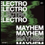 Electro Mayhem Vol 31