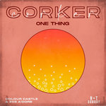 Corker (One Thing) (Extended Mix)