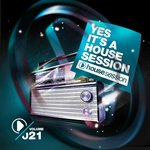 Yes, It's A Housesession Vol 21