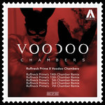 Ruffneck Prime & Voodoo Chambers (Remixes)