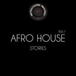 Afro House Stories, Vol 1