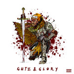 Gutz & Glory (Explicit)