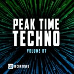 Peak Time Techno Vol 07