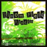 Bloom Field Riddim