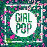 Girl Pop (Explicit - Edited)