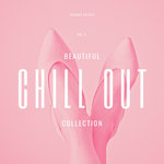 Beautiful Chill Out Collection Vol 2