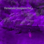 Vernacular Foreigners, Vol 4