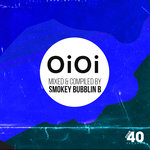 Oi Oi (Mixed & Compiled By Smokey Bubblin B)
