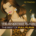 The Sweetest Flava: The Best Of Full Flava