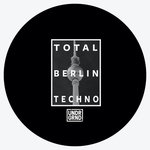 Total Berlin Techno (Sample Pack WAV/APPLE/REX)
