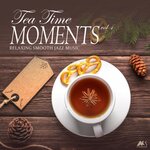 Tea Time Moments, Vol 4: Relaxing Smooth Jazz Music